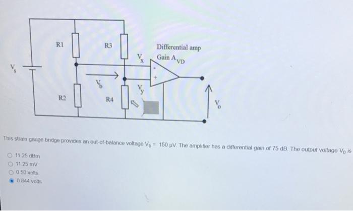 Ri R3 Differential Amp Gain Avd R2 R4 This Strain Gauge Bridge Provides An Out Of Balance Voltage Vo 150 Mv The Ampli 1