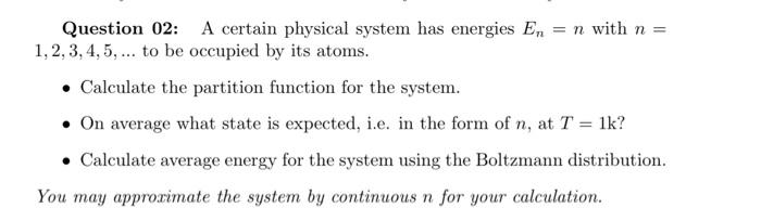 Question 02 A Certain Physical System Has Energies En N With N 1 2 3 4 5 To Be Occupied By Its Atoms Ca 1