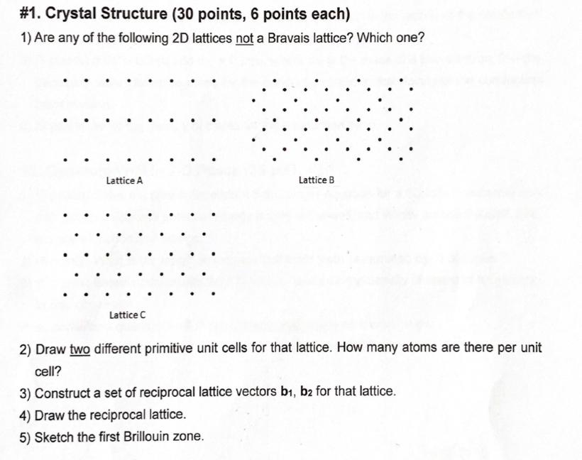 1 Crystal Structure 30 Points 6 Points Each 1 Are Any Of The Following 2d Lattices Not A Bravais Lattice Which On 1