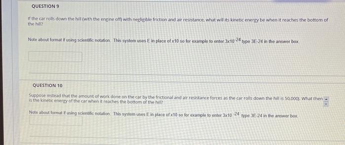 Question 9 If The Car Rolls Down The Hill With The Engine Oft With Negligible Friction And Air Resistance What Will It 1
