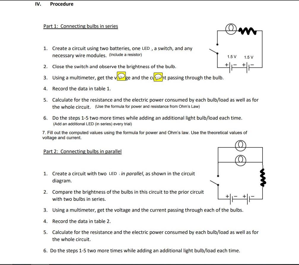 Iv Procedure Part 1 Connecting Bulbs In Series 1 5 V 1 5 V 1 Create A Circuit Using Two Batteries One Led A Switch 1