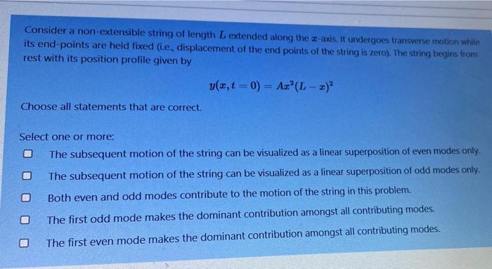 Consider A Non Extensible String Of Length L Extended Along The S Axis It Undergoes Transverse Motion While Its End Poi 1