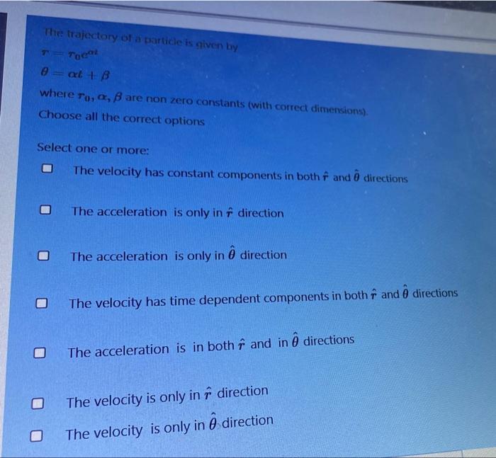 The Trajectory Of A Particle Is Given By Toen 0 Att B Where To A Bare Non Zero Constants With Correct Dimensions Cho 1