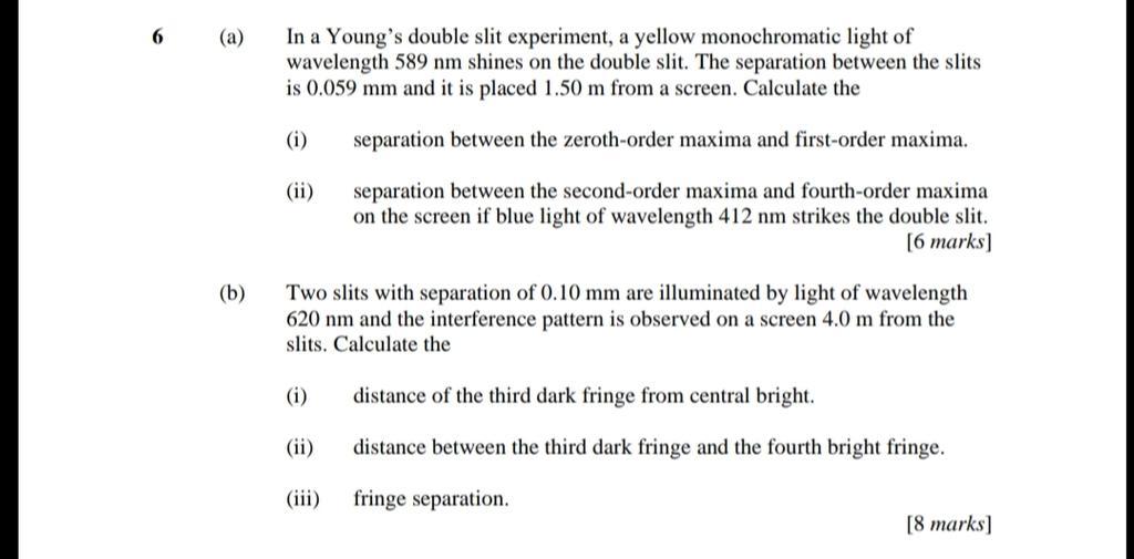 6 A In A Young S Double Slit Experiment A Yellow Monochromatic Light Of Wavelength 589 Nm Shines On The Double Slit 1