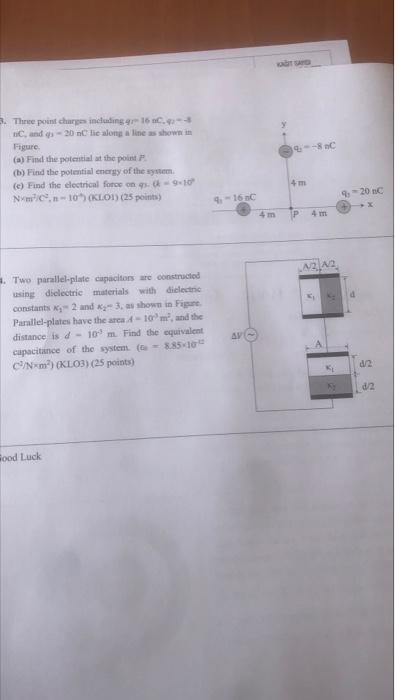 3 The Point Charges Including Er 1600 Cand 20 N Lie Along A Line As Shown In Figure A Find The Potential At The P 1