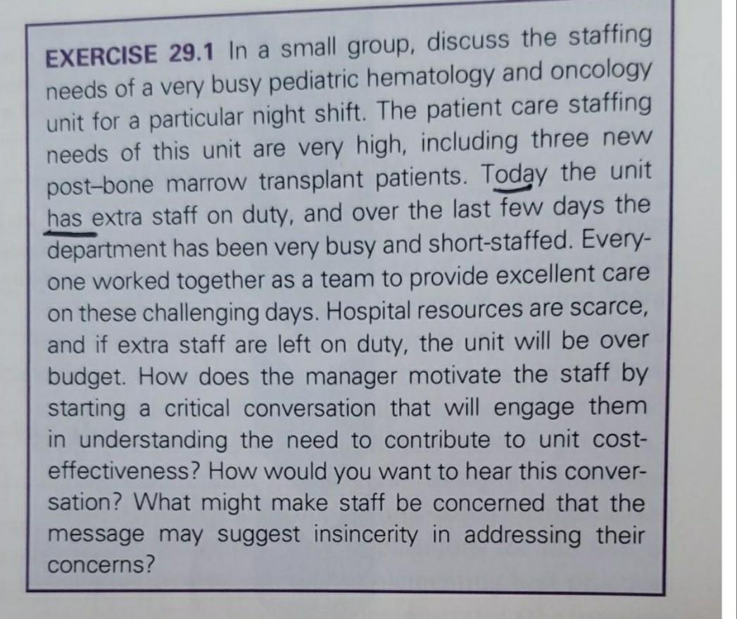 Exercise 29 1 In A Small Group Discuss The Staffing Needs Of A Very Busy Pediatric Hematology And Oncology Unit For A P 1
