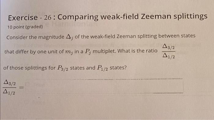 Exercise 26 Comparing Weak Field Zeeman Splittings 10 Point Graded Consider The Magnitude 4 Of The Weak Field Zeem 1