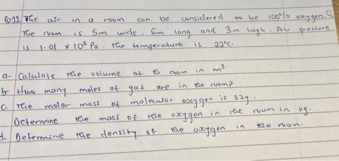 In A Can 6611 The Air Roum Be Considered To Be 100 Oxygen I The 5m Widle Gm Long And 3n Nigh Air Pressure 1 01 X 103 1