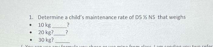 1 Determine A Child S Maintenance Rate Of D5 Ns That Weighs 10 Kg 20 Kg 30 Kg Voltar Nur Formula Moine From 1