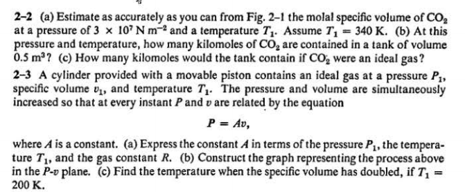 2 2 A Estimate As Accurately As You Can From Fig 2 1 The Molal Specific Volume Of Co At A Pressure Of 3 X 10 Nm And 1