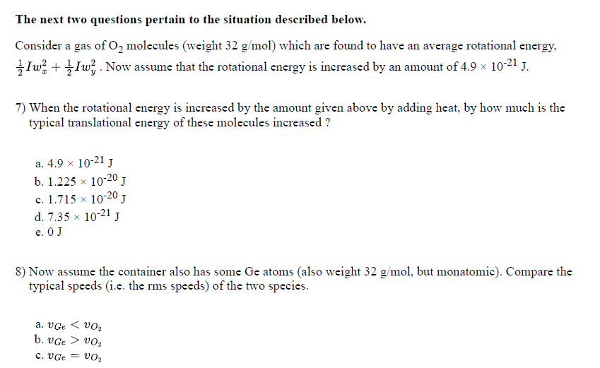 The Next Two Questions Pertain To The Situation Described Below Consider A Gas Of O2 Molecules Weight 32 G Mol Which 1