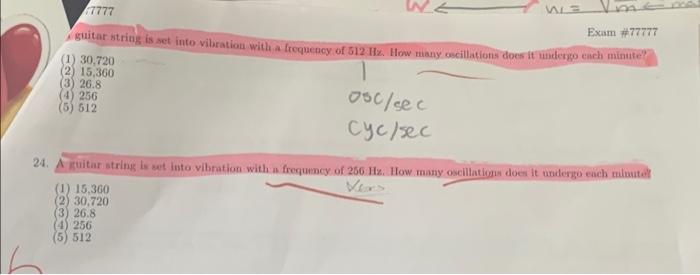 7777 Wa Exam 77777 Guitar String Is Set Into Vibration With A Frequency Of 612 Hz How Many Cecillation Does It Undergo 1