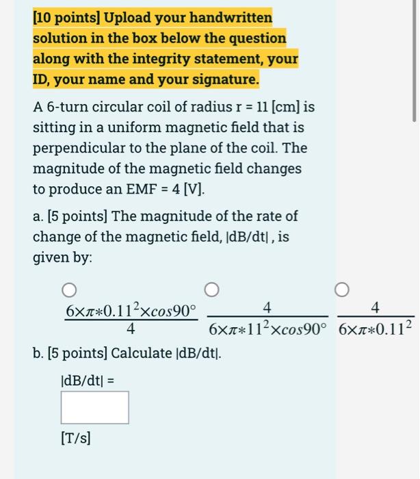 10 Points Upload Your Handwritten Solution In The Box Below The Question Along With The Integrity Statement Your Id 1