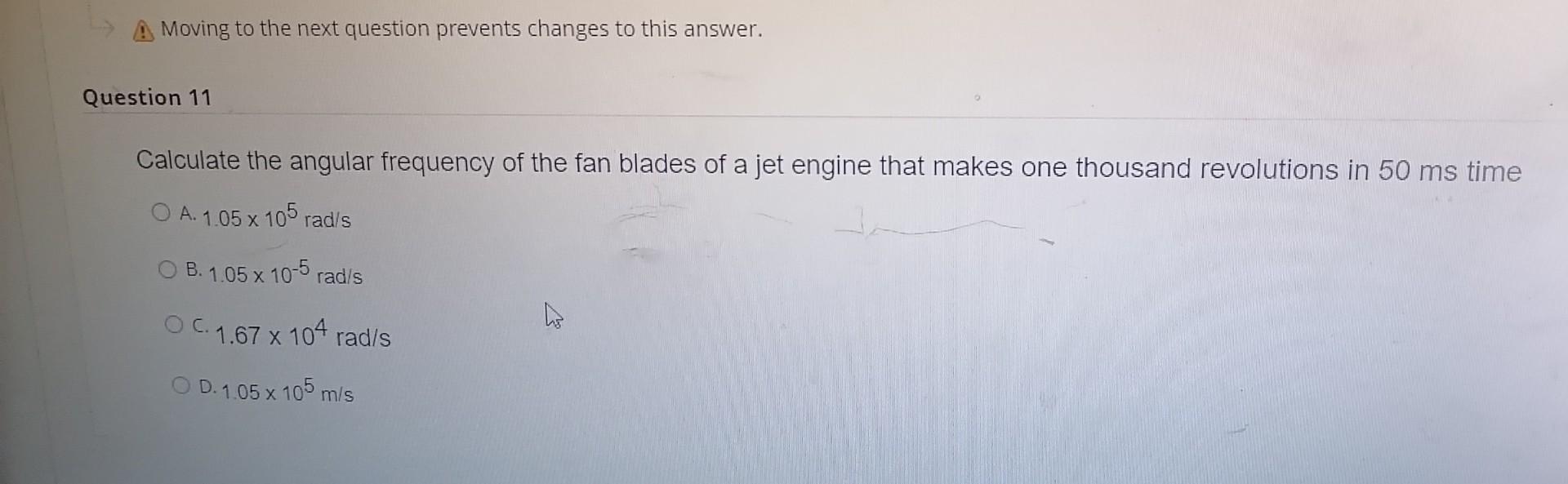 A Moving To The Next Question Prevents Changes To This Answer Question 11 Calculate The Angular Frequency Of The Fan Bl 1