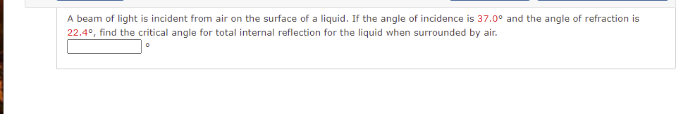 A Beam Of Light Is Incident From Air On The Surface Of A Liquid If The Angle Of Incidence Is 37 0 And The Angle Of Ref 1