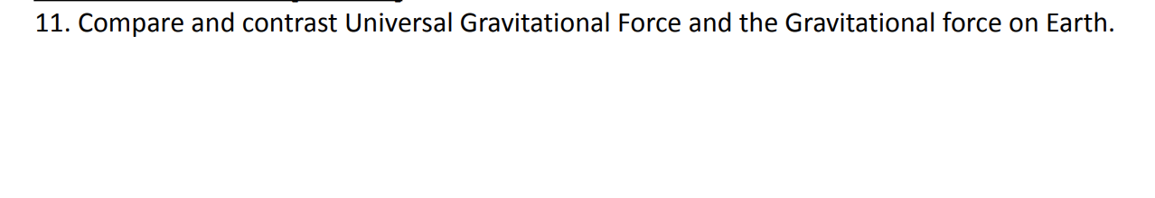 11 Compare And Contrast Universal Gravitational Force And The Gravitational Force On Earth 1