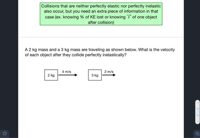 Collisions That Are Neither Perfectly Elastic Nor Perfectly Inelastic Also Occur But You Need An Extra Piece Of Informa 1