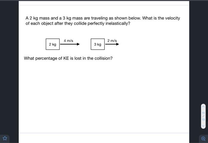 Collisions That Are Neither Perfectly Elastic Nor Perfectly Inelastic Also Occur But You Need An Extra Piece Of Informa 2
