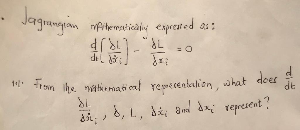 Jagrangiran Nyathematically Expressed As Jl Dxi Dtl Dxi Droh 14 From The Mathematical Representation What Does D 1