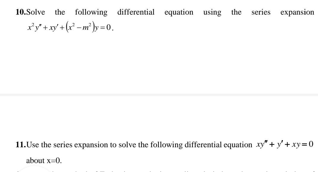 Series Expansion 10 Solve The Following Differential Equation Using The X Y Xy X M Y 0 11 Use The Series Ex 1