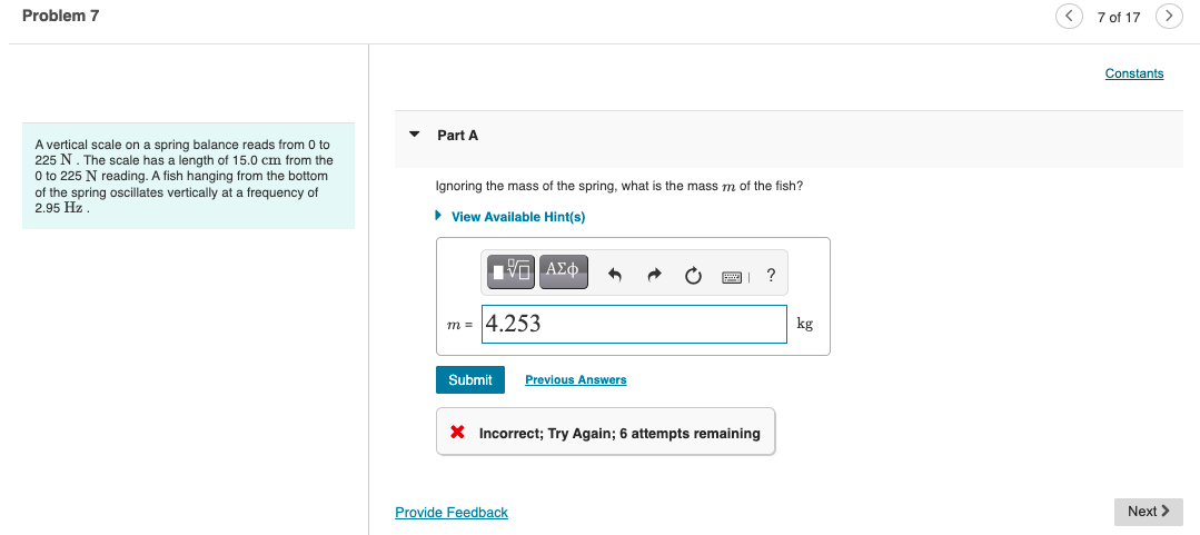 Problem 7 7 Of 17 Constants Part A A Vertical Scale On A Spring Balance Reads From 0 To 225 N The Scale Has A Length 1