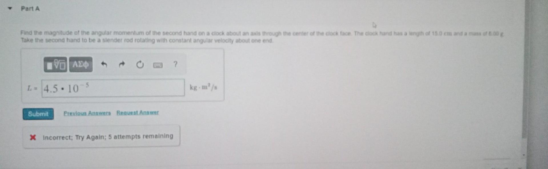 Part A Find The Magnitude Of The Angutar Momentum Of The Second Hand On A Clock About An Axis Through The Center Of The 1