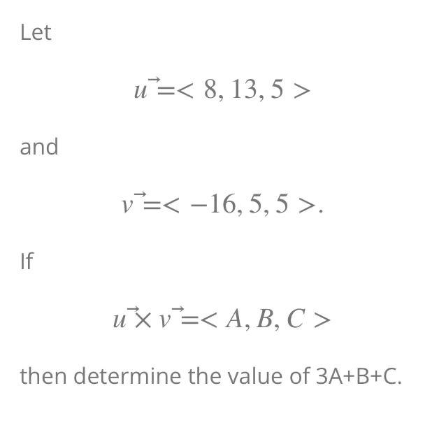 Let U 8 13 5 And V 16 5 5 If U Xv A B C Then Determine The Value Of 3a B C 1