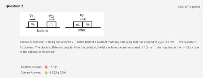Question 2 O Out 10 Points V21 Ve M M Before Mm After A Block Of Mass M1 30 Kg Has A Speed V11 And Is Behind A Block O 1