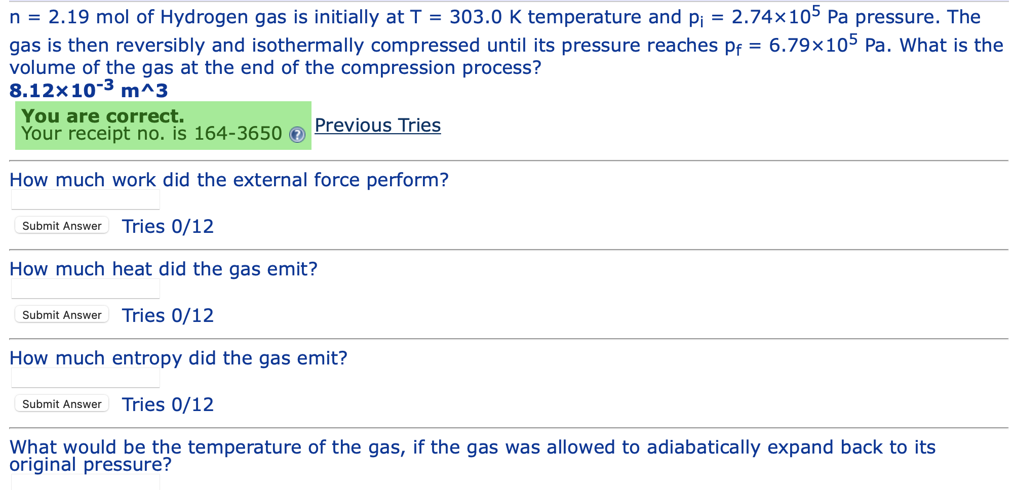 N 2 19 Mol Of Hydrogen Gas Is Initially At T 303 0 K Temperature And Pi 2 74 105 Pa Pressure The Gas Is Then Reve 1
