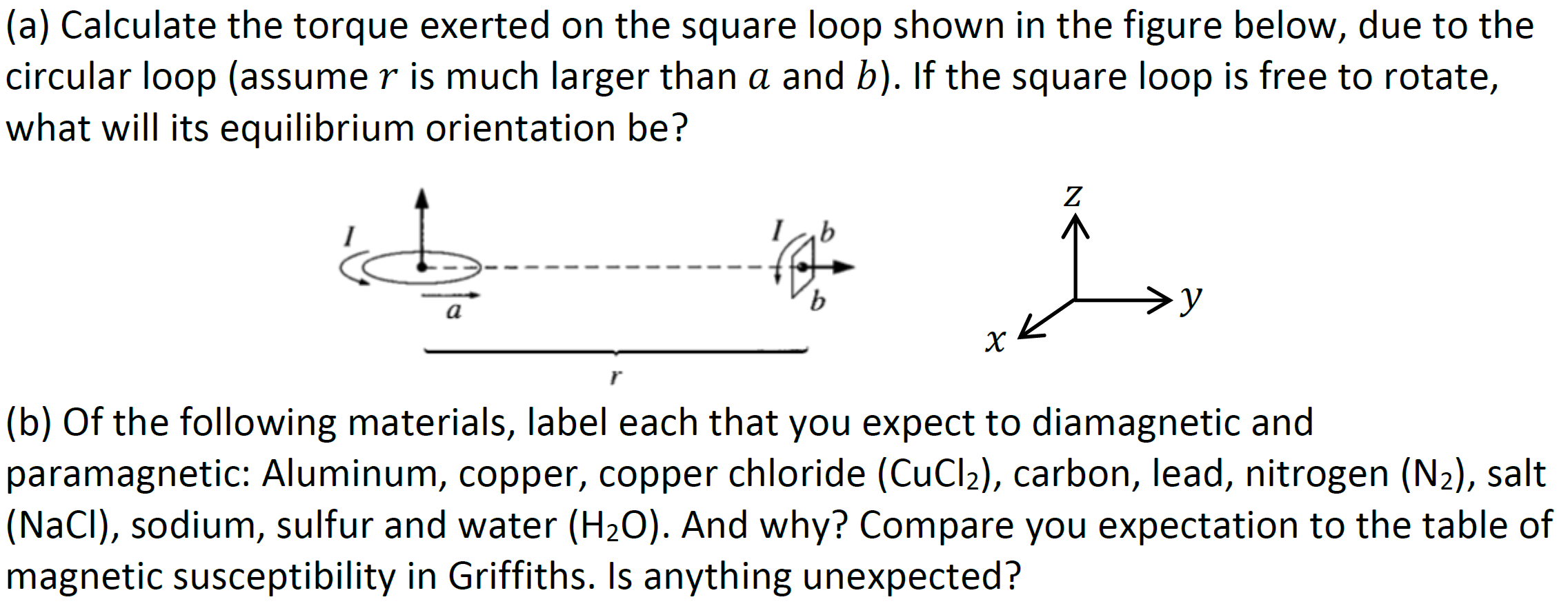 A Calculate The Torque Exerted On The Square Loop Shown In The Figure Below Due To The Circular Loop Assume R Is Muc 1