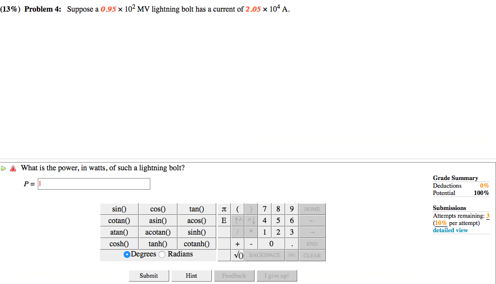 13 Problem 4 Suppose A 0 95 X 102 Mv Lightning Bolt Has A Current Of 2 05 X 104 A A What Is The Power In Watts O 1