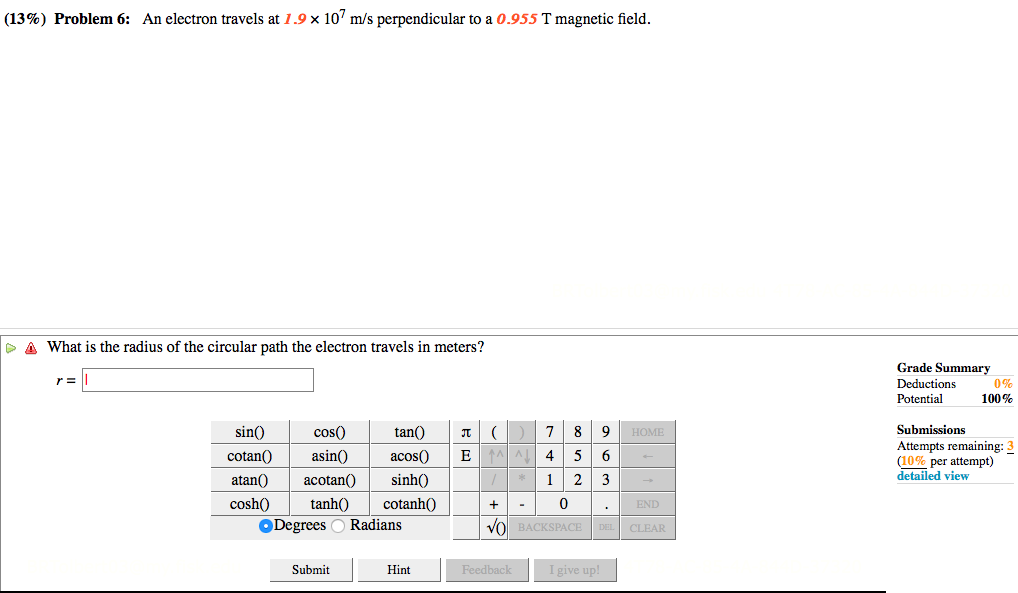 13 Problem 6 An Electron Travels At 1 9 X 107 M S Perpendicular To A 0 955 T Magnetic Field Da What Is The Radius O 1