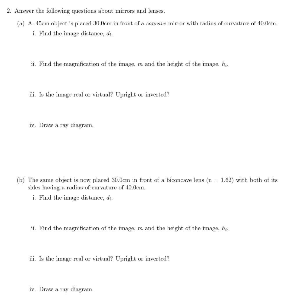2 Answer The Following Questions About Mirrors And Lenses A A 45cm Object Is Placed 30 0cm In Front Of A Concave Mi 1