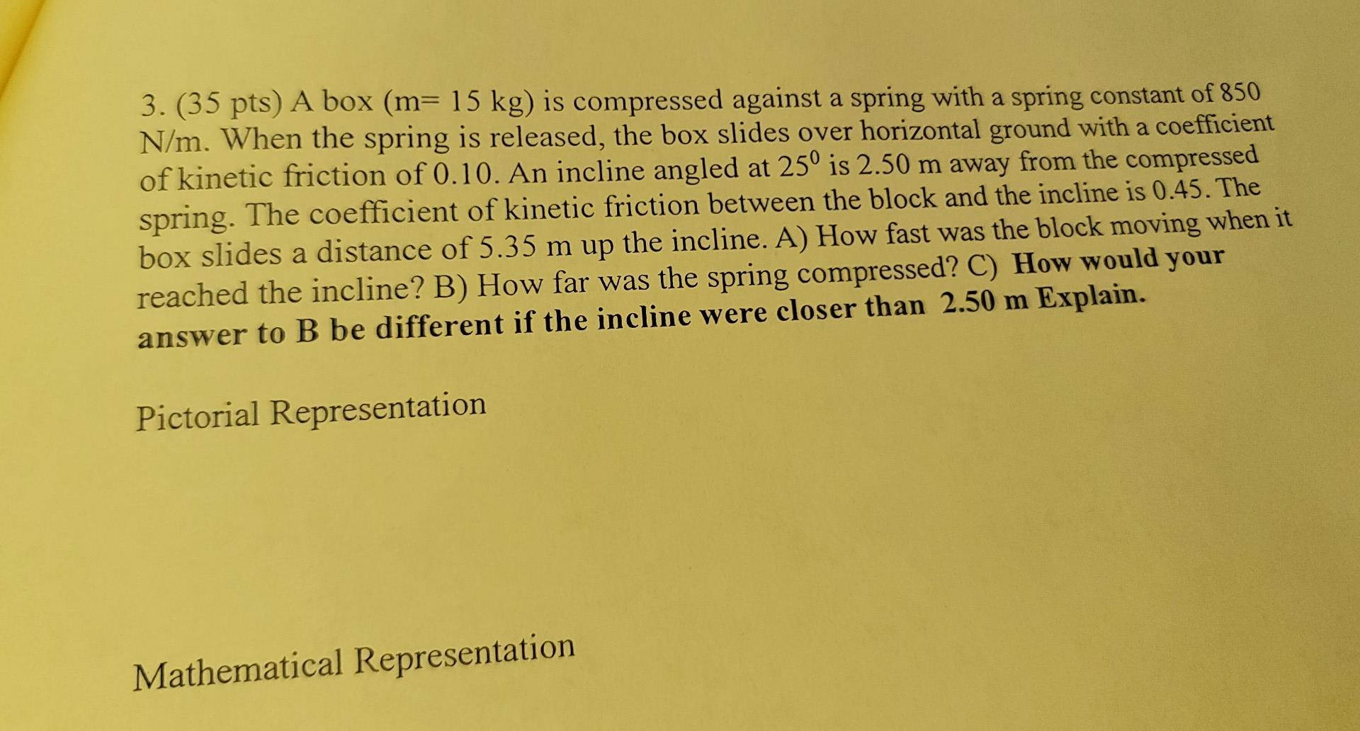 A 3 35 Pts A Box M 15 Kg Is Compressed Against A Spring With A Spring Constant Of 850 N M When The Spring Is Rele 1