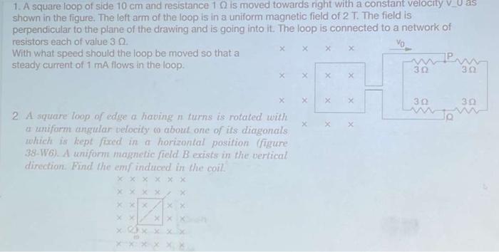 1 A Square Loop Of Side 10 Cm And Resistance 1 Q Is Moved Towards Night With A Constant Velocity V Shown In The Figure 1