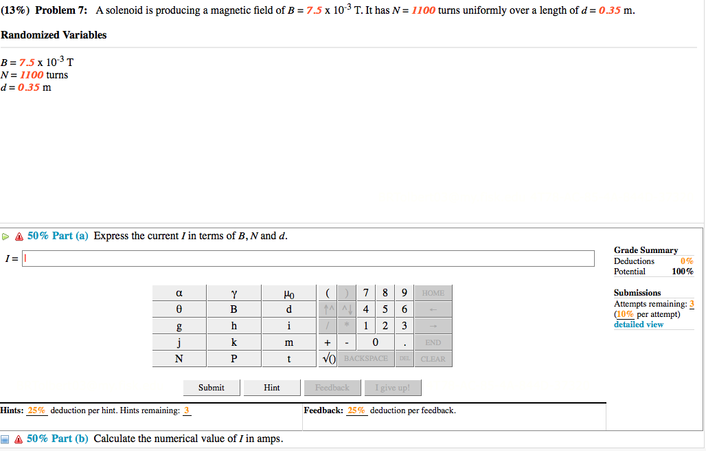 13 Problem 7 A Solenoid Is Producing A Magnetic Field Of B 7 5 X 10 3 T It Has N 1100 Turns Uniformly Over A Le 1