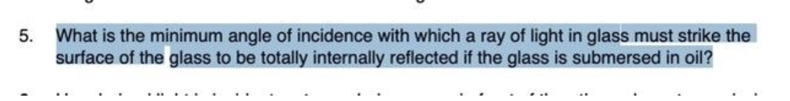 5 What Is The Minimum Angle Of Incidence With Which A Ray Of Light In Glass Must Strike The Surface Of The Glass To Be 1