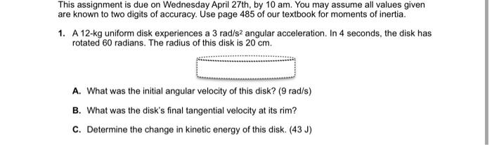 This Assignment Is Due On Wednesday April 27th By 10 Am You May Assume All Values Given Are Known To Two Digits Of Acc 1