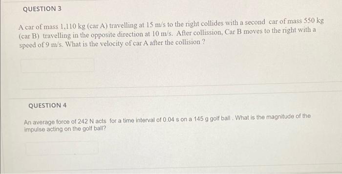 Question 3 A Car Of Mass 1 110 Kg Car A Travelling At 15 M S To The Right Collides With A Second Car Of Mass 550 Kg C 1