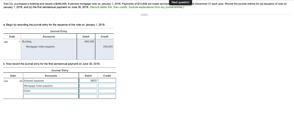 Tran Co Purchased A Building And Issued A 240 000 8 Percent Mortgage Note On January 1 2018 Payments Of 10 608 Are 1