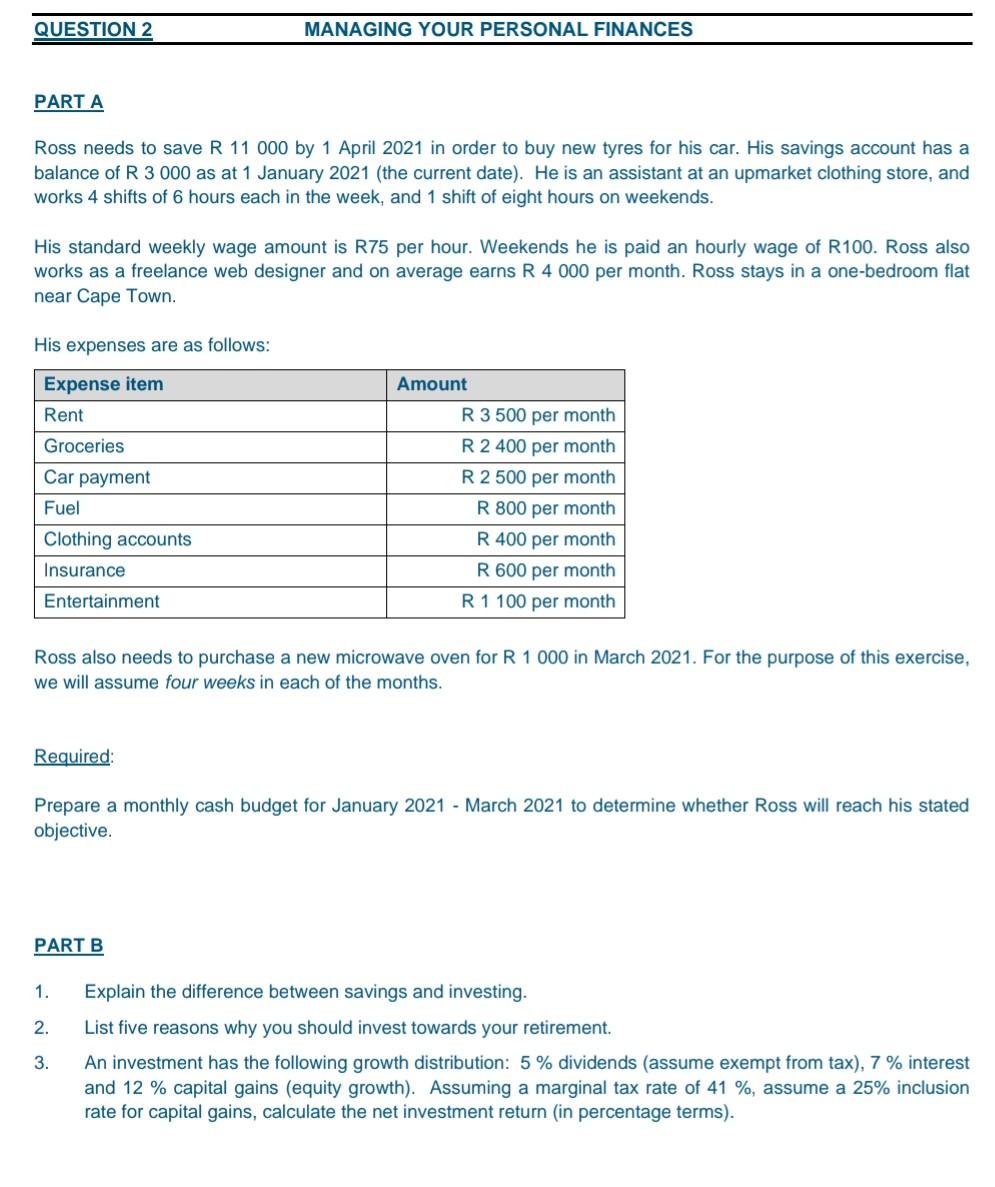 Question 2 Managing Your Personal Finances Part A Ross Needs To Save R 11 000 By 1 April 2021 In Order To Buy New Tyres 1