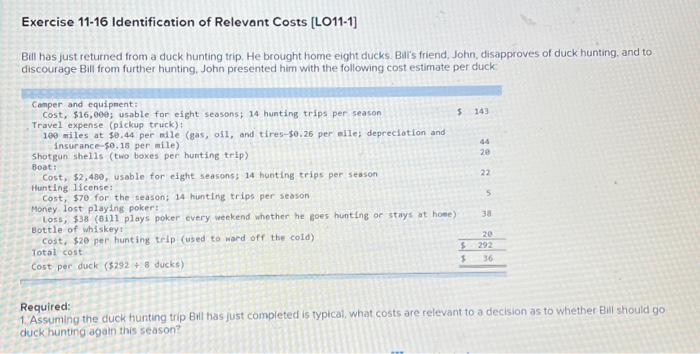Exercise 11 16 Identification Of Relevant Costs Lo11 1 Bill Has Just Returned From A Duck Hunting Trip He Brought Hom 1