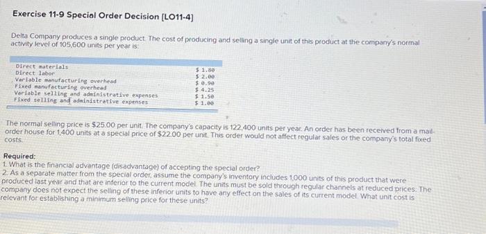 Exercise 11 9 Special Order Decision Lo11 4 Delta Company Produces A Single Product The Cost Of Producing And Selling 1