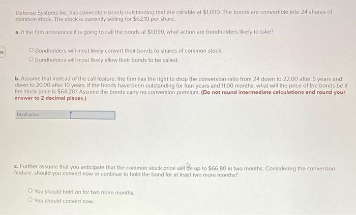 Defense Systems Inc Has Convertible Bonds Outstanding That Are Callable At 1 090 The Bonds Are Convertible Into 24 Sh 1