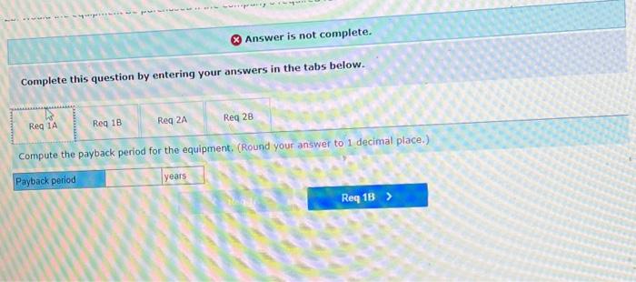 Exercise 12 13 Payback Period And Simple Rate Of Return Computations Lo12 1 Lo12 6 A Piece Of Labor Saving Equipment 2