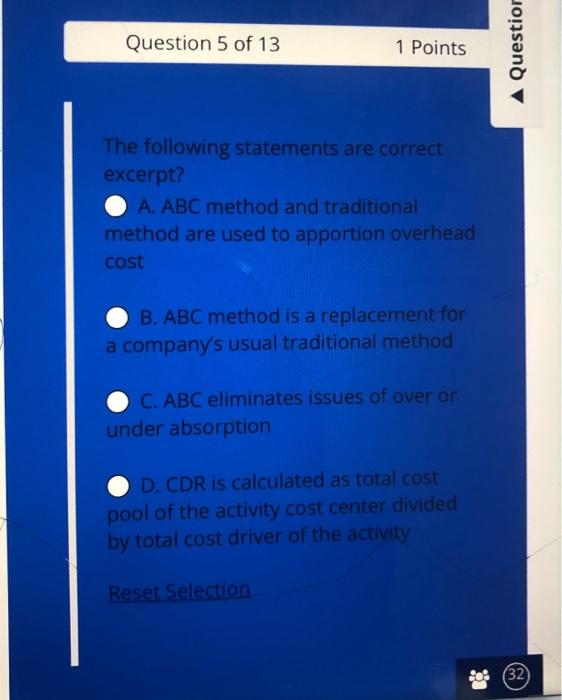 Question 5 Of 13 1 Points The Following Statements Are Correct Excerpt A Abc Method And Traditional Method Are Used To 1