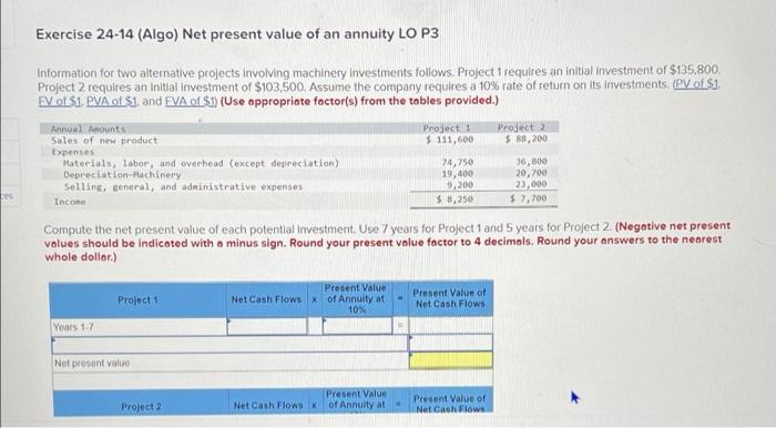 Exercise 24 14 Algo Net Present Value Of An Annuity Lo P3 Information For Two Alternative Projects Involving Machinery 1