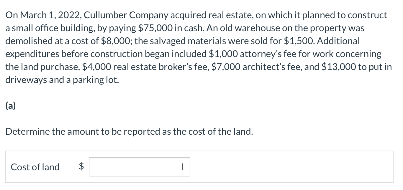 On March 1 2022 Cullumber Company Acquired Real Estate On Which It Planned To Construct A Small Office Building By P 1