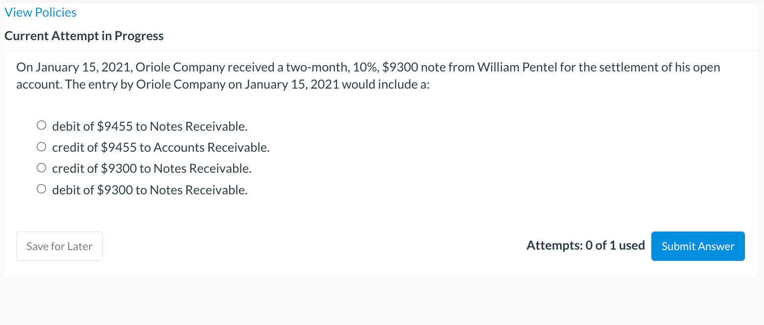 View Policies Current Attempt In Progress On January 15 2021 Oriole Company Received A Two Month 10 9300 Note From 1