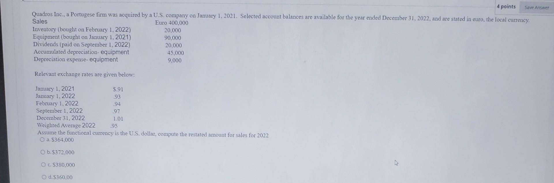 4 Points Save Answer 20 000 Quadros Inc A Portugese Firm Was Acquired By A U S Company On January 1 2021 Selected A 1